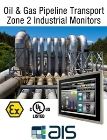 AIS Introduces Explosion-Proof HMIs for Remote Monitoring in Oil & Gas Transportation